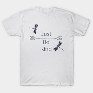 Just Be Kind T-Shirt